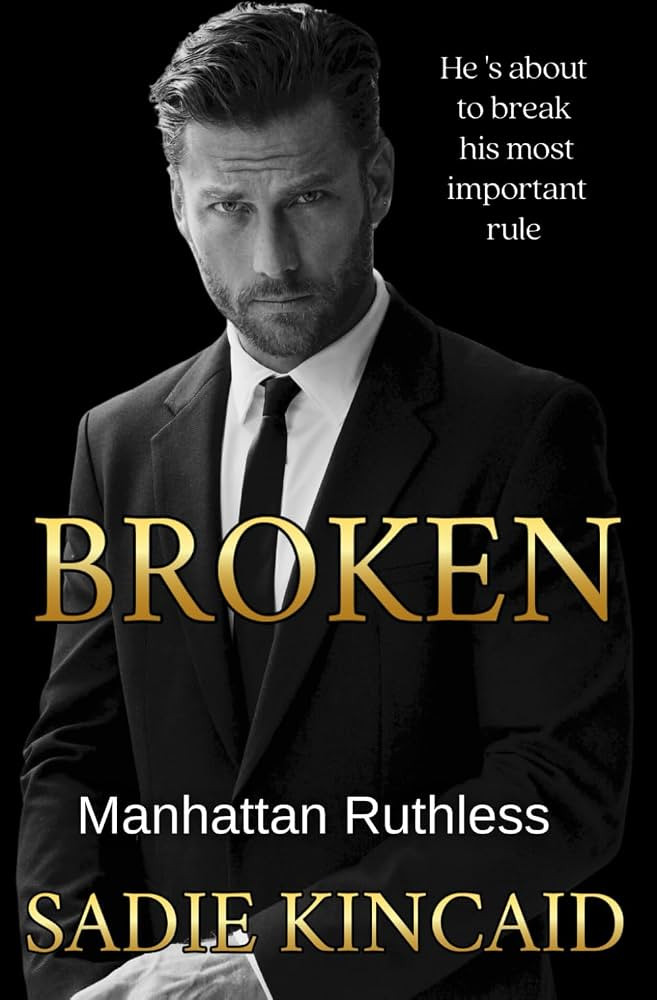 Broken: A Billionaire Marriage of Convenience Romance: Manhattan Ruthless | Amazon (US)