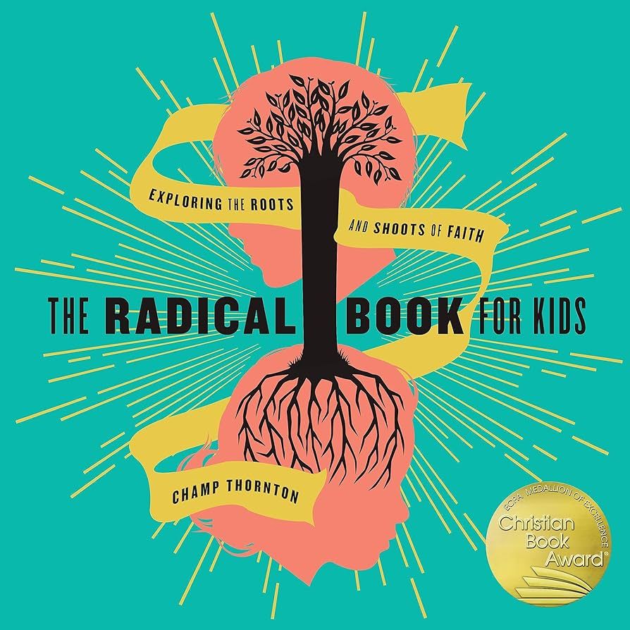 The Radical Book for Kids: Exploring the Roots and Shoots of Faith | Amazon (US)