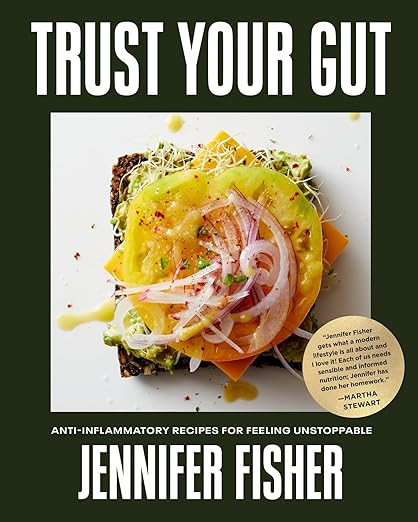 Trust Your Gut: Anti-Inflammatory Recipes for Feeling Unstoppable      Hardcover – October 28, ... | Amazon (US)