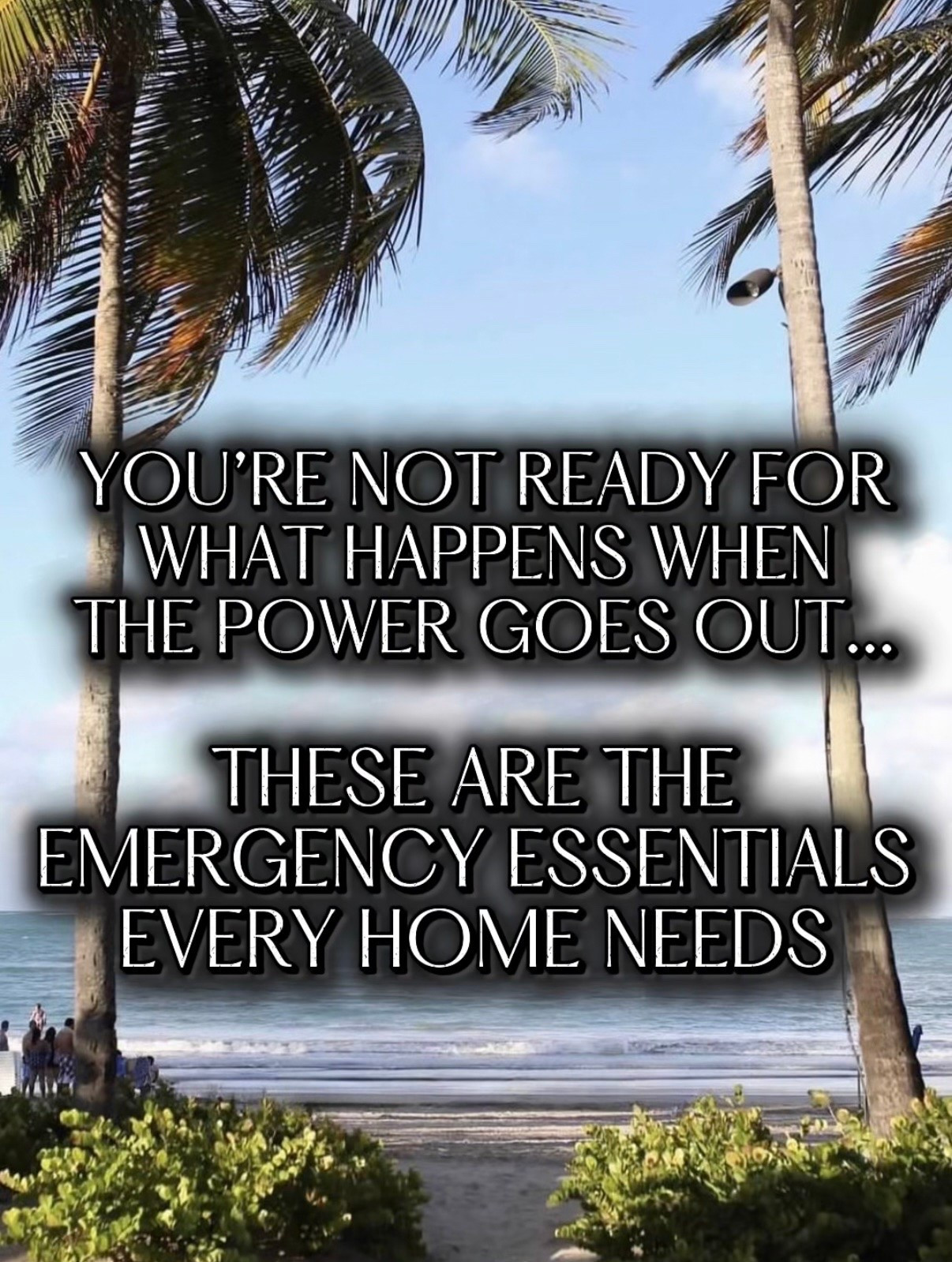 You’re not ready for what happens when the power goes out these are the emergency essentials every home needs