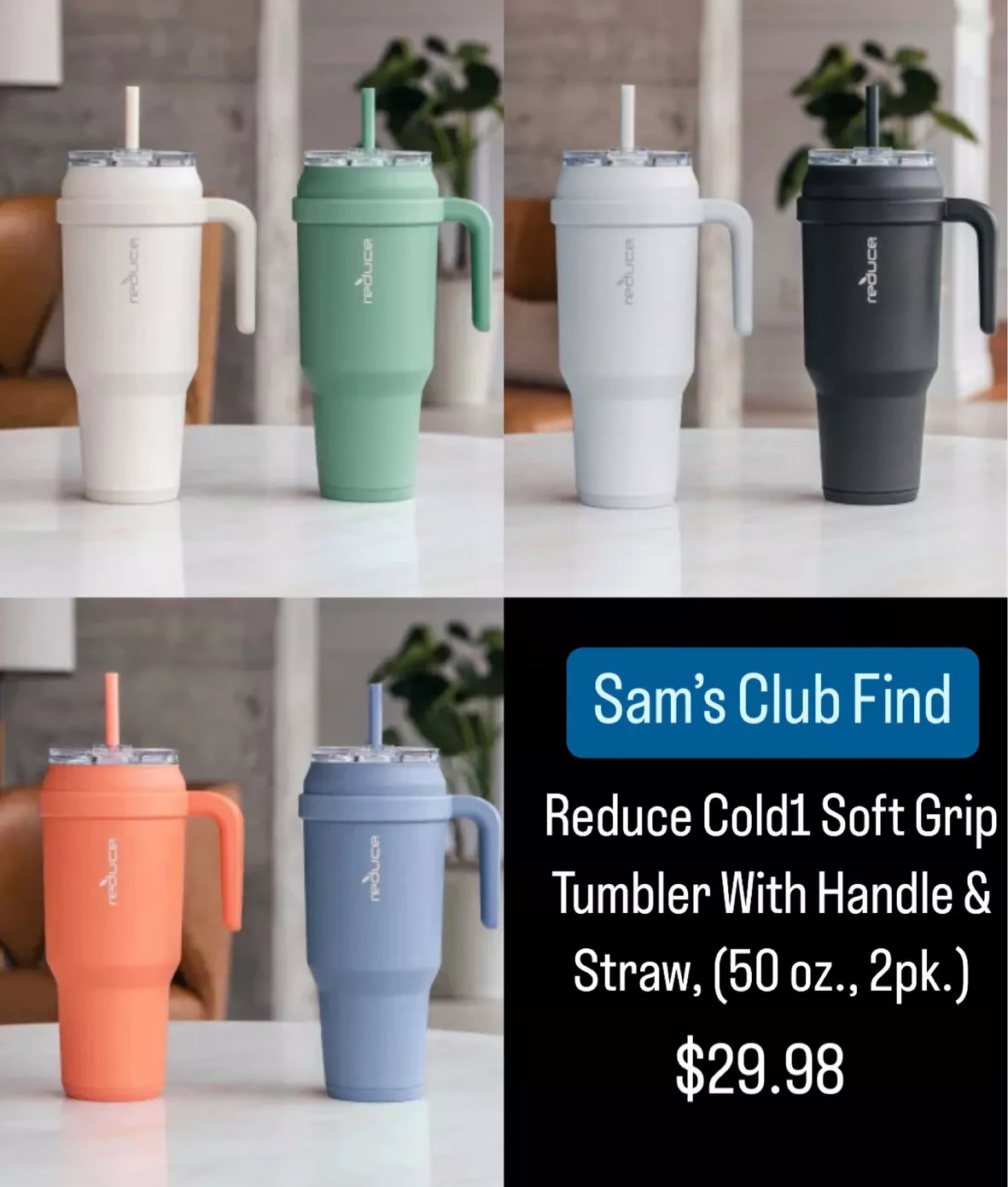 Reduce Cold1 Soft Grip Tumbler With Handle & Straw, Assorted Colors (50 oz.,  2pk.) - Sam's Club