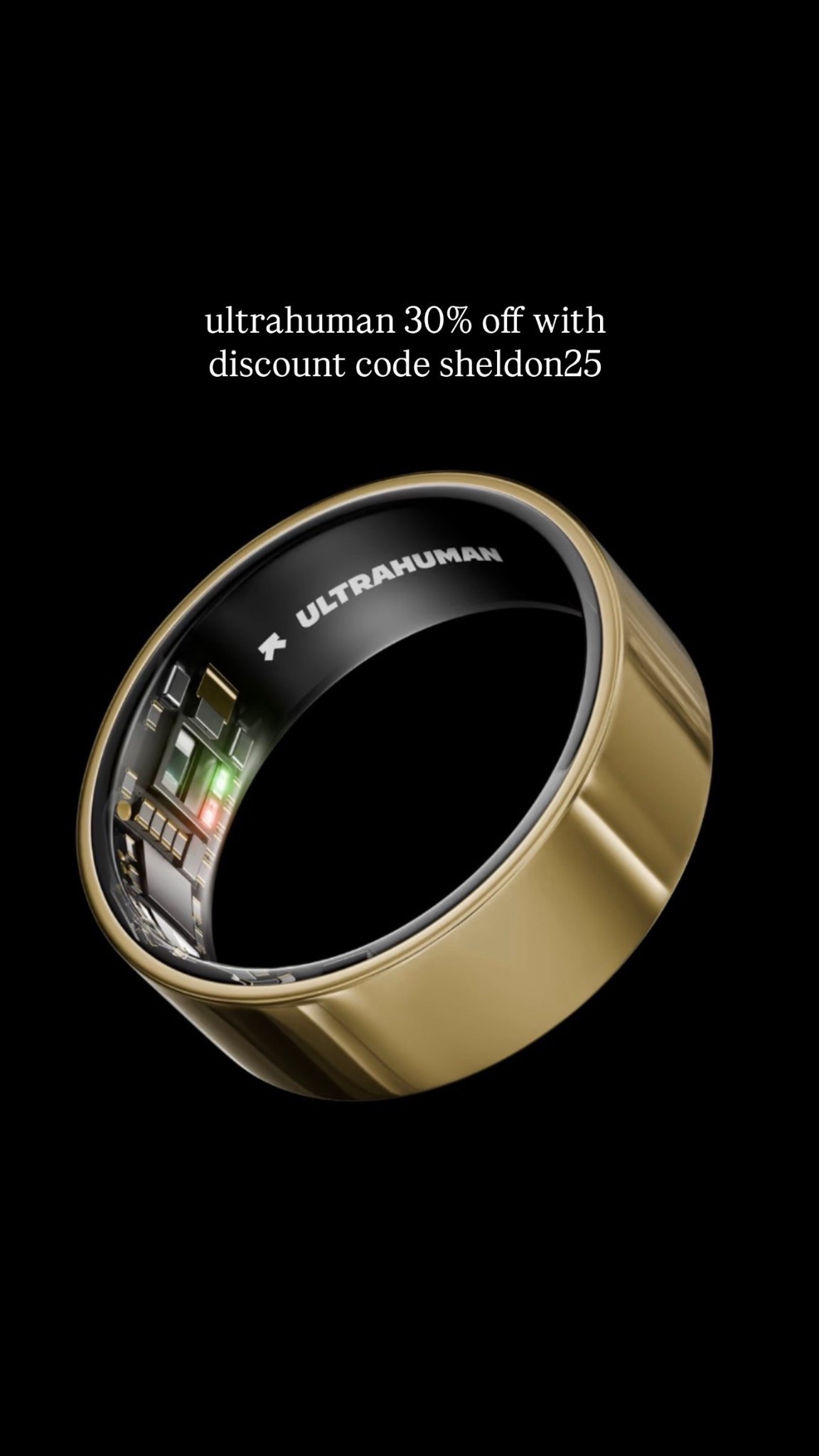 ultrahuman 30% off with 
discount code sheldon25 - if you want the Ultrahuman tracking ring use my promo code to get 30% off for Black Friday - Black Friday promo code - Black Friday discount code - Black Friday Savings - oura ring - fitness tracker - health ring - fitness tracking device - health tracking device - oura rings - ultra human ring - Ultrahuman Black Friday 

#LTKCyberWeek #LTKfitness #LTKgiftguide