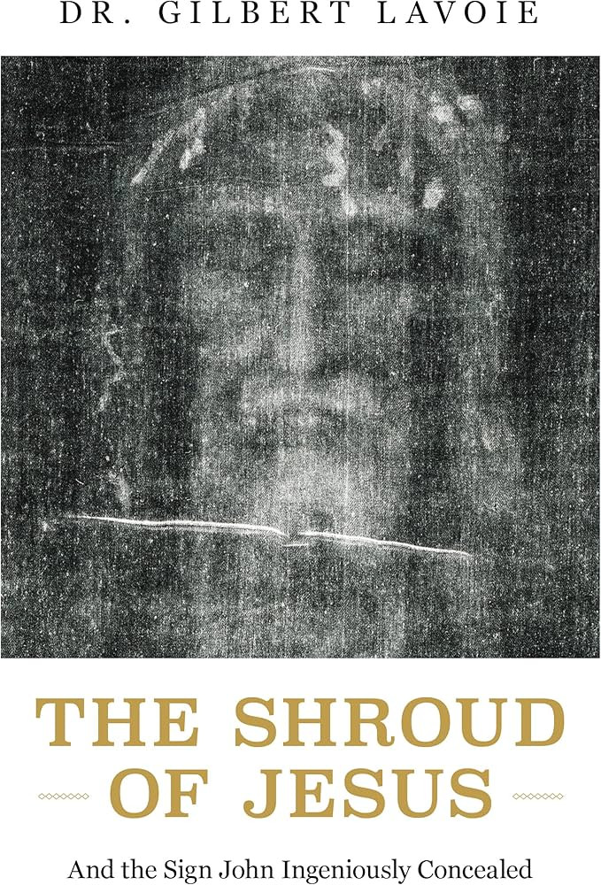 The Shroud of Jesus: And the Sign John Ingeniously Concealed | Amazon (US)