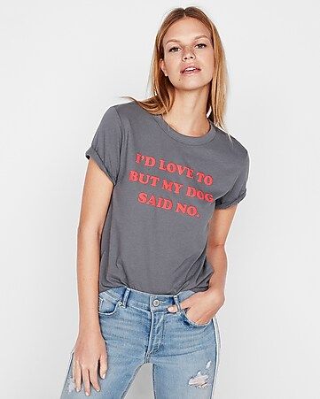 Express One Eleven My Dog Said No Graphic Tee | Express