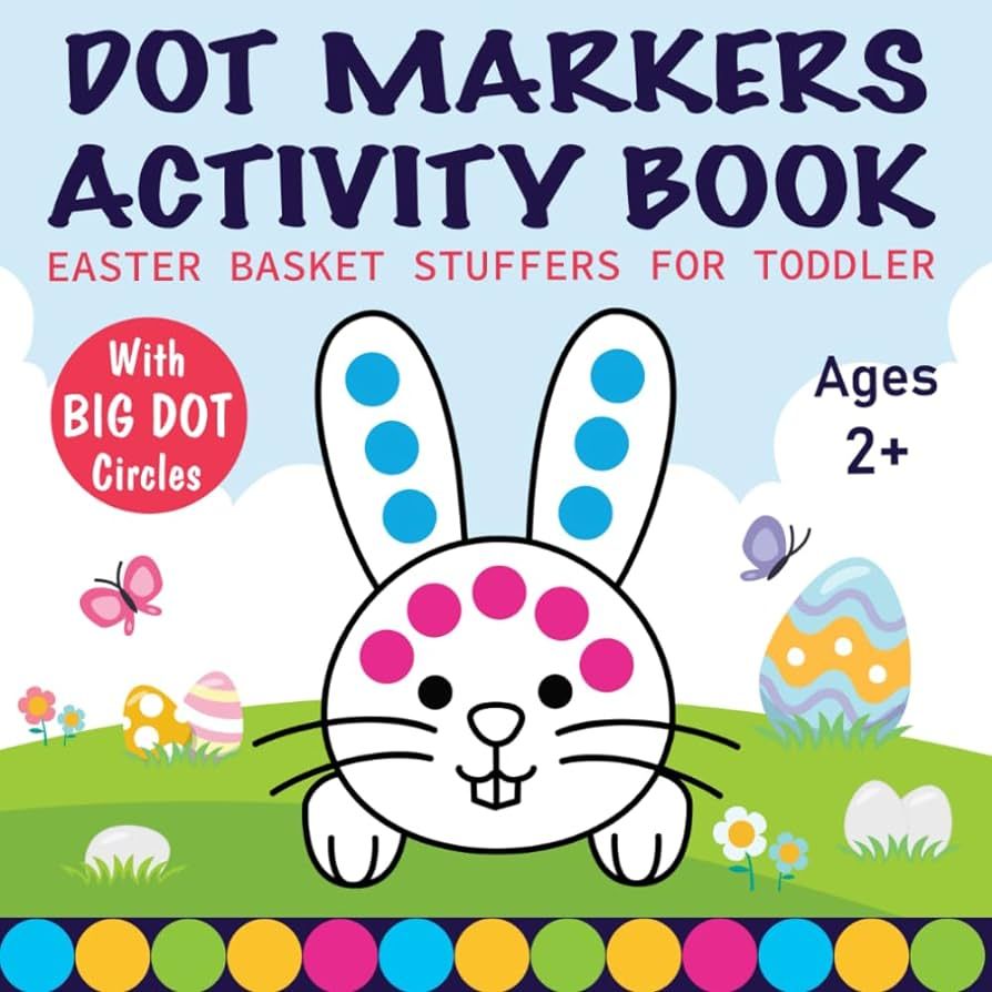 Easter Basket Stuffers for Toddler: Dot Markers Activity Book Ages 2+: Easy Guided BIG DOTS for T... | Amazon (US)
