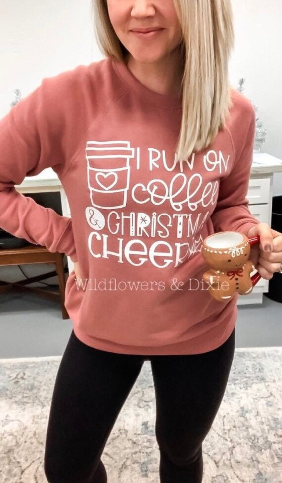 I Run on Coffee And Christmas Cheer Pullover Sweatshirt - Fleece Crewneck - Holiday Movie Maratho... | Etsy (US)