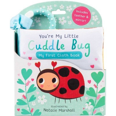 You're My Little Cuddle Bug: My First Cloth Book - by  Nicola Edwards (Bath Book) | Target