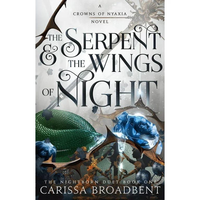 Crowns of Nyaxia: The Serpent & the Wings of Night : The Nightborn Duet Book One (Series #1) (Har... | Walmart (US)
