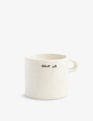 Shut Up ceramic mug 9cm | Selfridges