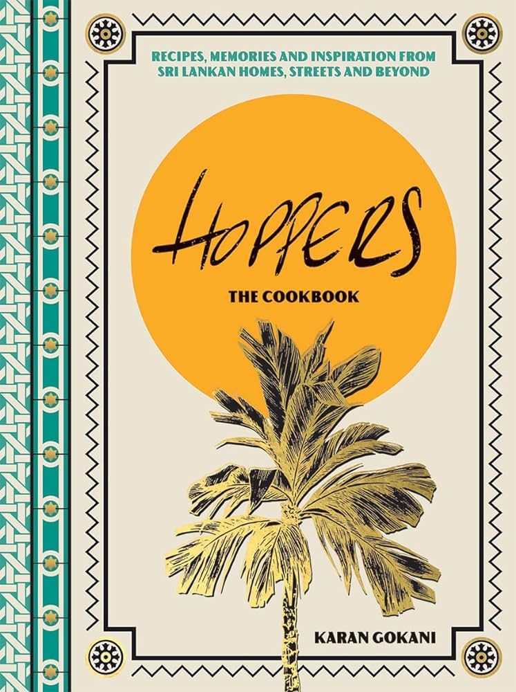 Hoppers: The Cookbook: Recipes, Memories and Inspiration from Sri Lankan Homes, Streets and Beyon... | Amazon (US)