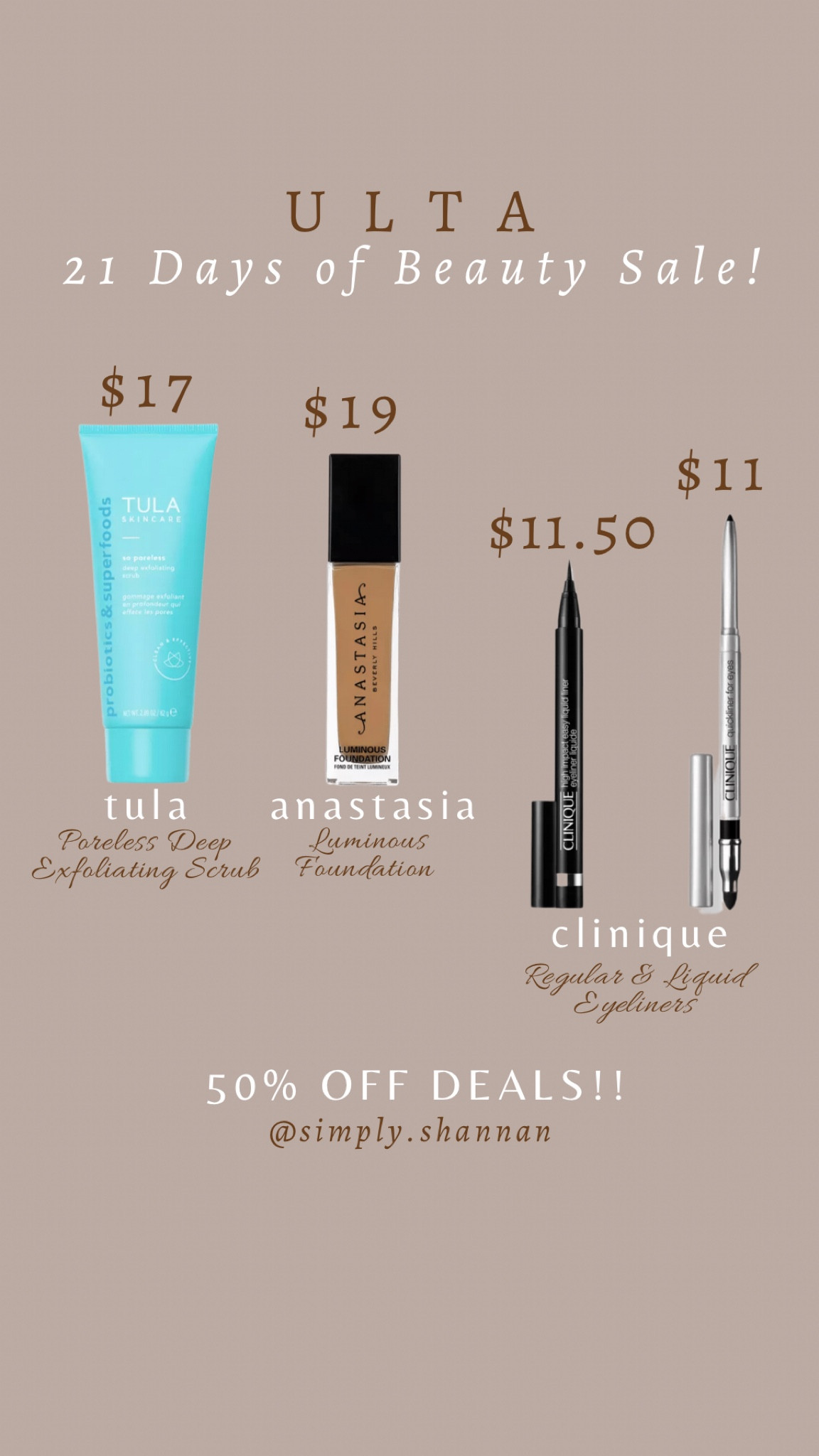 Ulta 21 Days of Beauty Sale Deals at 50% off! 
Clinique
Tula
Anastasia 

#LTKbeauty #LTKsalealert #LTKunder50