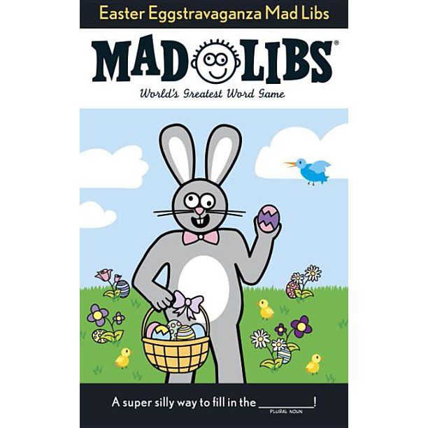 Mad Libs: Easter Eggstravaganza Mad Libs : World's Greatest Word Game (Paperback) - Walmart.com | Walmart (US)