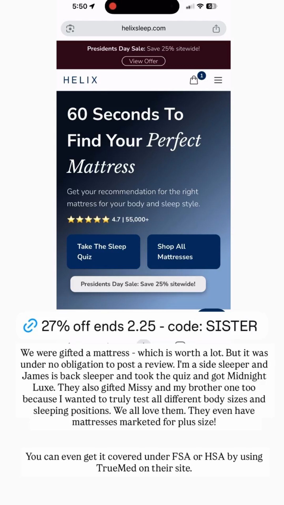 We were gifted a mattress - which is worth a lot. But it was under no obligation to post a review. I'm a side sleeper and James is back sleeper and took the quiz and got Midnight Luxe. They also gifted Missy and my brother one too because I wanted to truly test all different body sizes and sleeping positions. We all love them. They even have mattresses marketed for plus size!

You can even get it covered under FSA or HSA by using TrueMed on their site.

#LTKselfcare #LTKSaleAlert #LTKHome