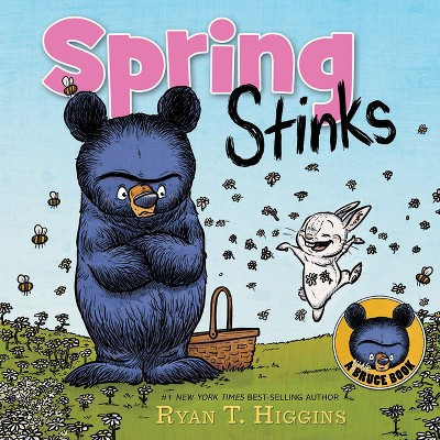 Spring Stinks - (Mother Bruce) by Ryan T Higgins (Hardcover) | Target