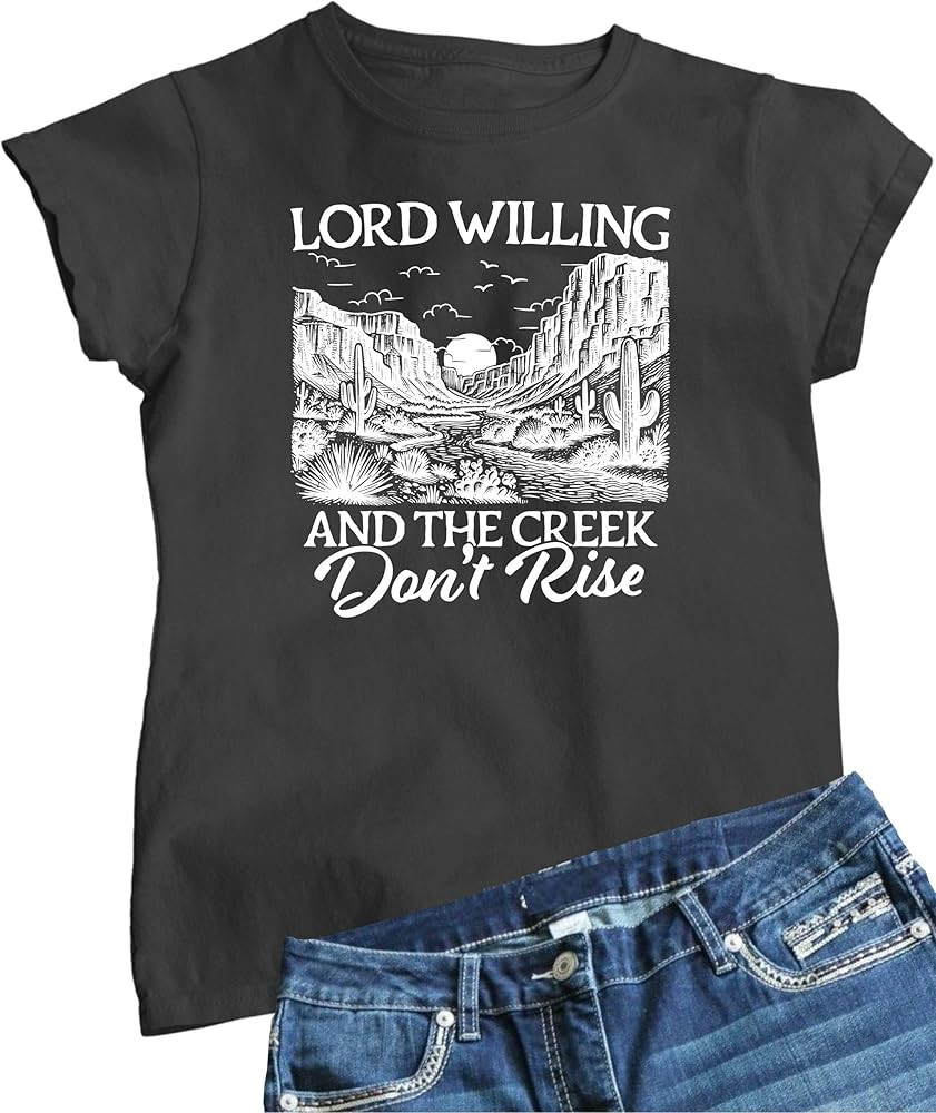 Go All Out Lord Willing and The Creek Don't Rise Mens Toddler Women Youth T-Shirt | Amazon (US)