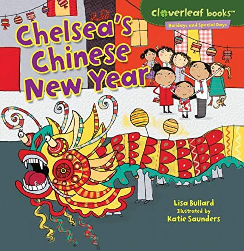 Chelsea's Chinese New Year (Cloverleaf Books ™ ― Holidays and Special Days) | Amazon (US)