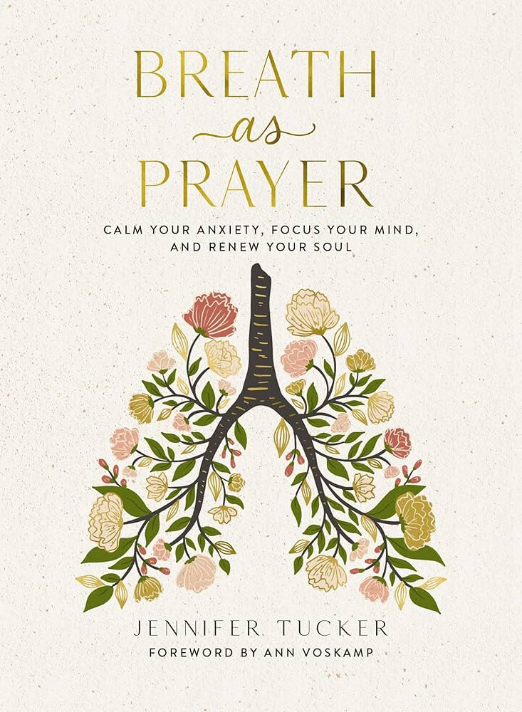 Breath as Prayer: Calm Your Anxiety, Focus Your Mind, and Renew Your Soul | Amazon (US)