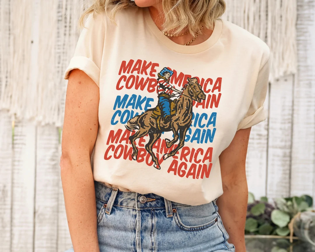 Make America Cowboy Again, Western 4th Of July Shirt, Cowboy Independence Day, Country America T-... | Etsy (US)