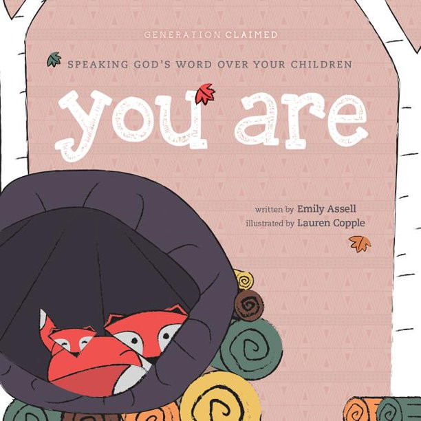 You Are: Speaking God's Word Over Your Children (Board Book) | Walmart (US)