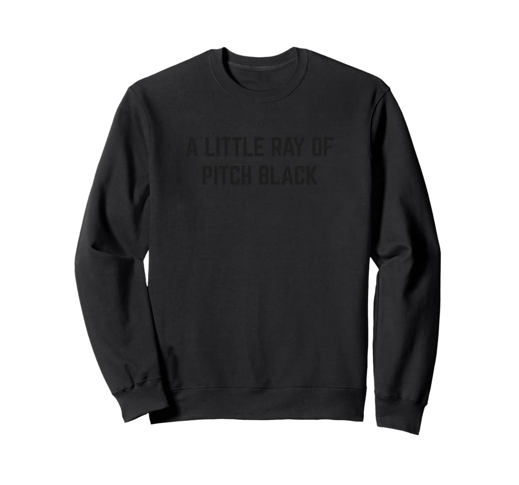A Little Ray of Pitch Black Sweatshirt | Amazon (US)