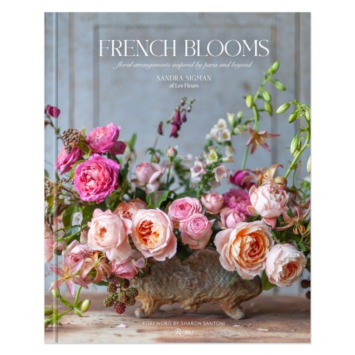 Sandra Sigman Of Les Fleurs: French Blooms | Williams-Sonoma