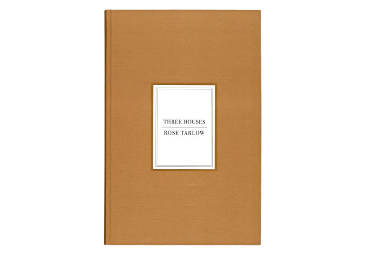 ROSE TARLOW: THREE HOUSES | Alice Lane Home Collection