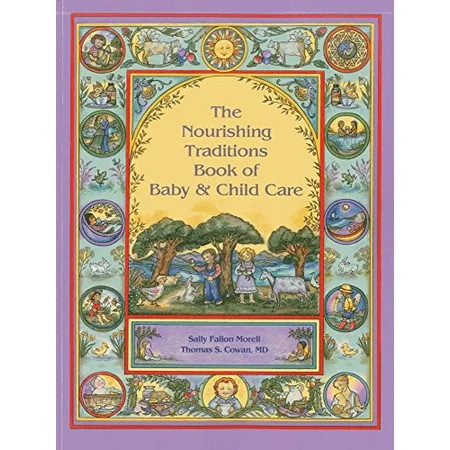 The Nourishing Traditions Book of Baby Child Care Pre-Owned Paperback 0982338317 9780982338315 Sally | Walmart (US)