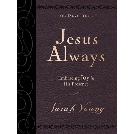 Jesus Always: Jesus Always Large Text Leathersoft with Full Scriptures : Embracing Joy in His Presen | Walmart (US)