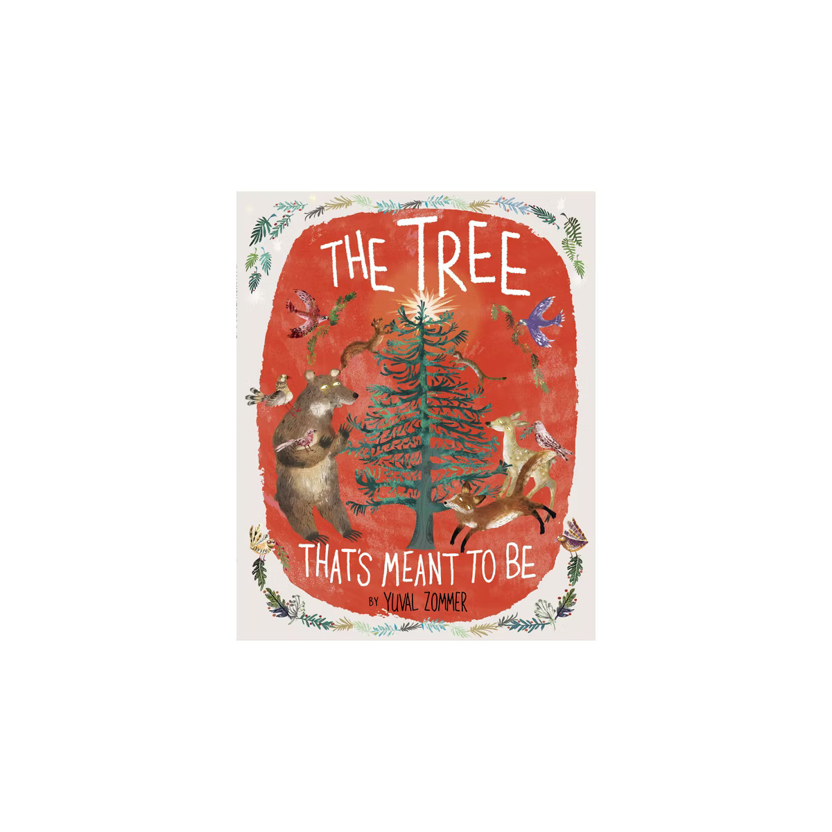 The Tree That's Meant to Be - by  Yuval Zommer (Hardcover) | Target