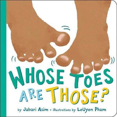 Whose Toes Are Those? - by  Jabari Asim (Board Book) | Target
