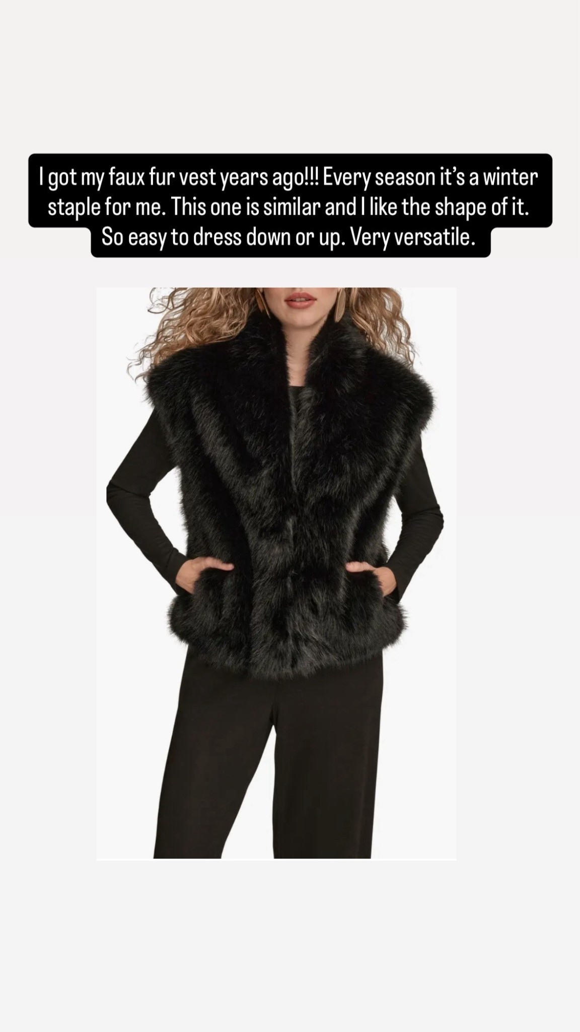 A black fur (or faux) vest is a winter staple! Can be paired with denim for a more casual look or dress/ skirt to dress a fit up and keep warm too  

#LTKHoliday #LTKGiftGuide #LTKOver40