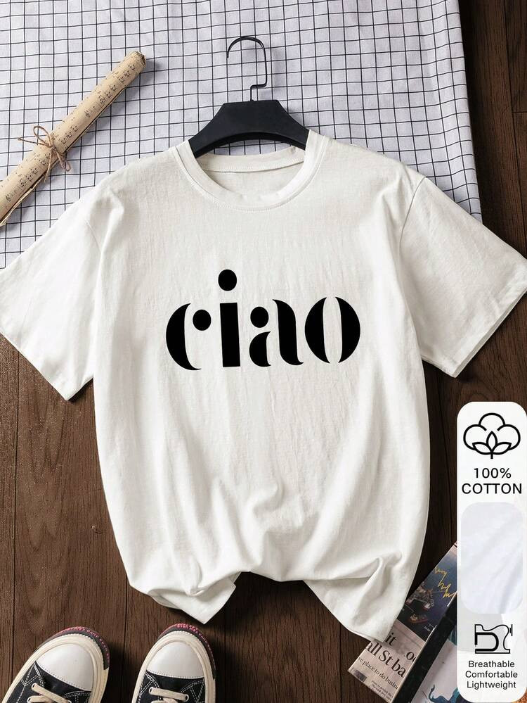 Women's Loose T-Shirt, CIAO Letter Print, 100% Cotton, White Short Sleeve Graphic Tee, Printed Pattern, Summer T-Shirt, Ladies Tops, Vacation Outfit, Travel Attire, Beach Style, Minimalist Resort Wear Casual | SHEIN