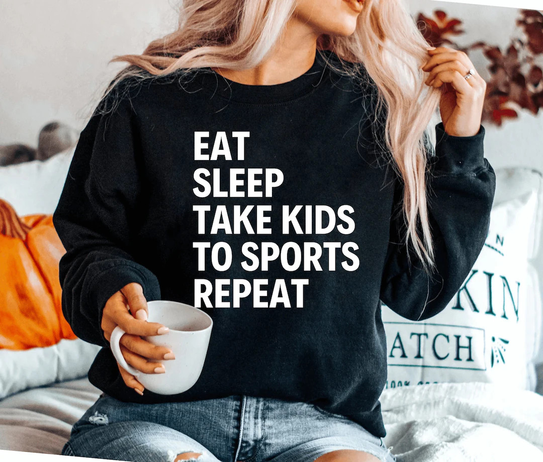 Eat Sleep Take Kids to Sports Repeasweatshirt, Mom, Mom, Sports Life, Baseball, Softball Mom, Spo... | Etsy (US)
