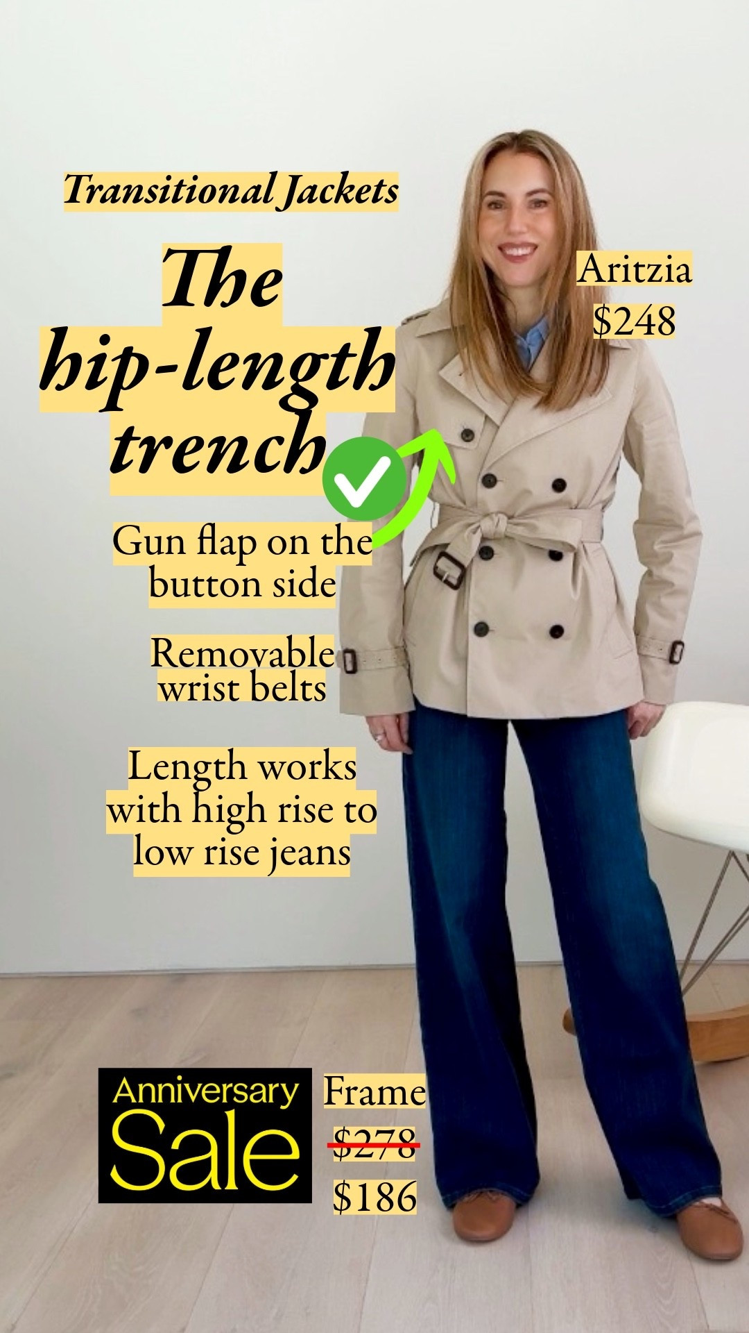 This Aritzia trench keeps the details that make a trench a trench: gun flap on the button side, removable wrist belts, 100% cotton twill. The belted hip-length jacket will be a thing this fall, and I can see why. It defines the waist and works with any rise (high rise to low waist). The new version of my Frame jeans are marked down for the Nordstrom Anniversary Sale, so grab them before they're back to full price. Everything TTS. I'm 5'7". nordstrom, nordstrom anniversary sale, gap, aritzia, frame, AG, reiss, madewell, AYR, cos, Levi, ballet flats, Jeans, Baggy Jeans, Cashmere Cardigan, Wide Denim Pants, enim Pants, Dad Jeans, High Waist, Mid Rise, Straight Leg Jeans, Shoulder Bag, Suede, Silk Scarf, Scarf, Clutch, Low Rise, Trench Coat

#LTKootd #LTKSaleAlert #LTKSeasonal