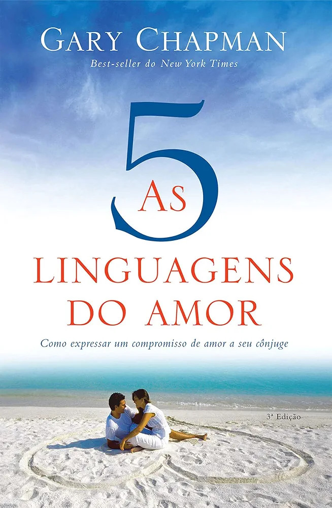 As cinco linguagens do amor - 3 edição: Como expressar um compromisso de amor a seu cônjuge | Amazon (BR)