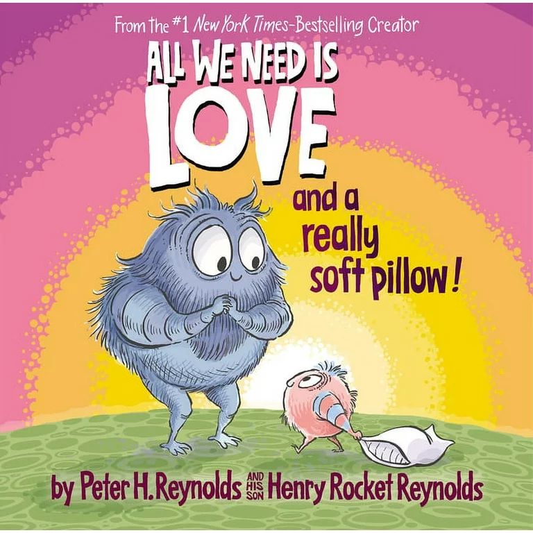 All We Need Is Love and a Really Soft Pillow! (Hardcover) | Walmart (US)