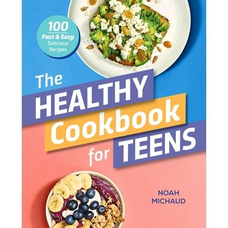 The Healthy Cookbook for Teens (Paperback) | Walmart (US)