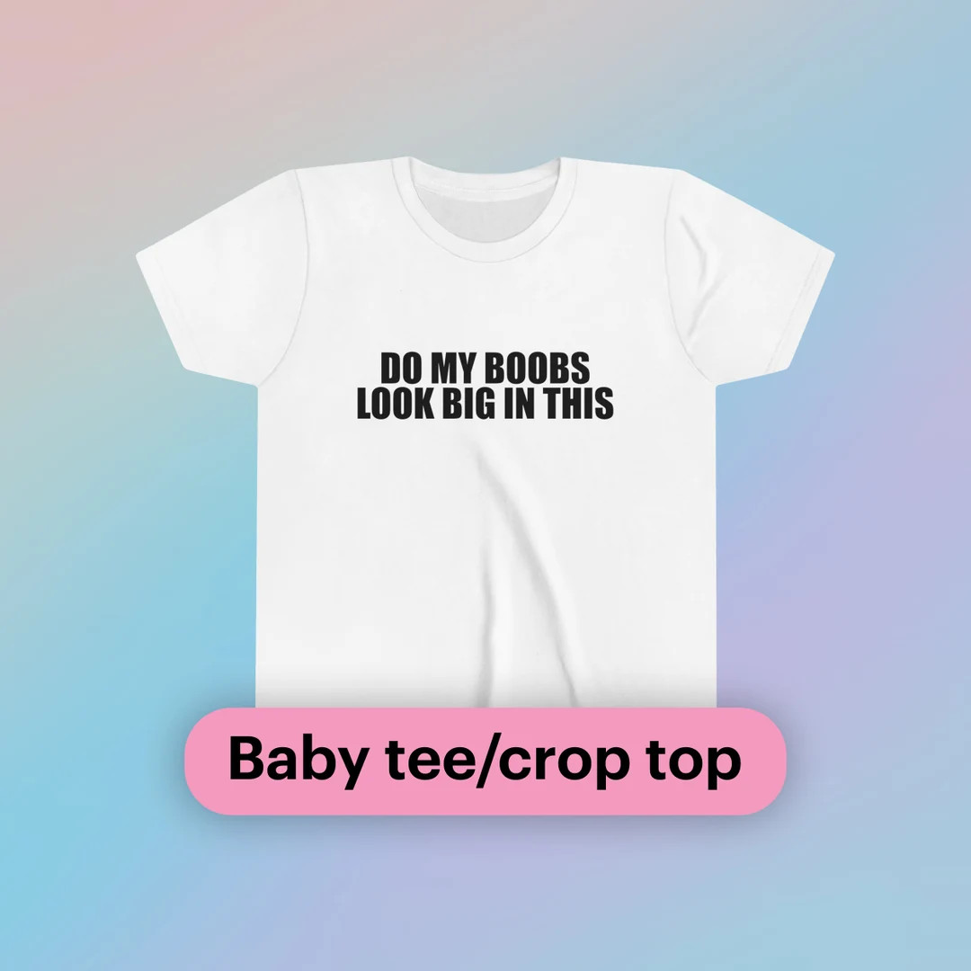 Do My Boobs Look Big in This Baby Tee Short Sleeve Crop Top Iconic Y2K Funny Cute Sarcastic Sassy... | Etsy (US)