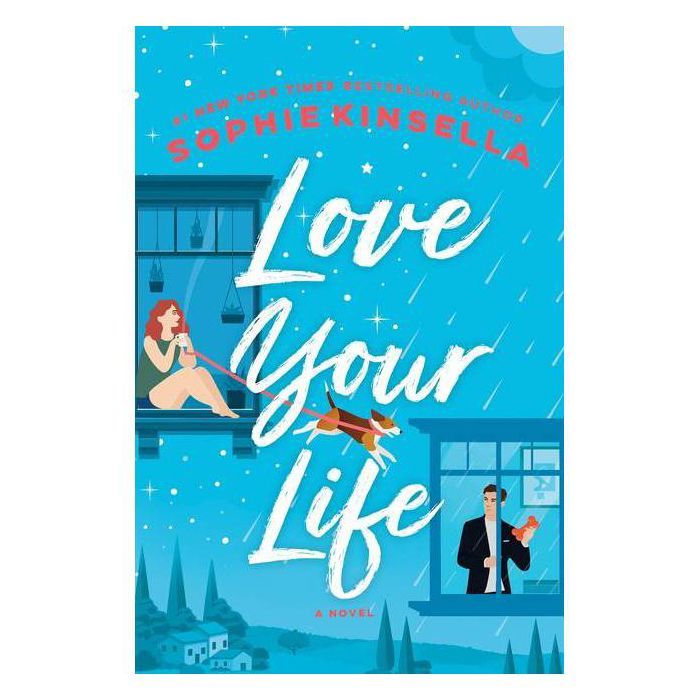 Love Your Life - by  Sophie Kinsella (Hardcover) | Target