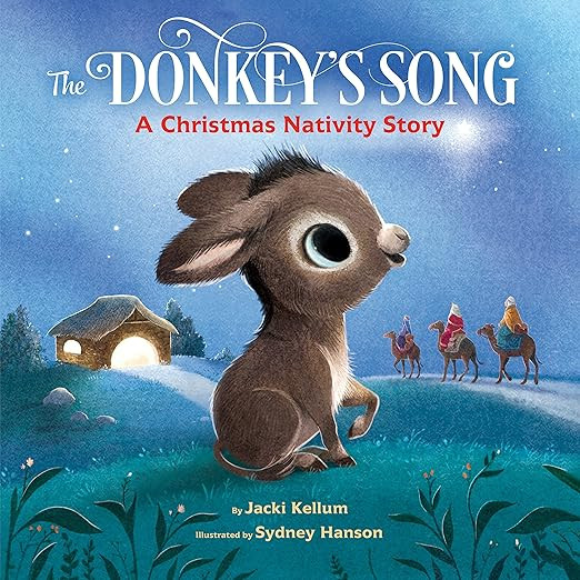 The Donkey's Song: A Christmas Nativity Story     Hardcover – Picture Book, October 18, 2022 | Amazon (US)