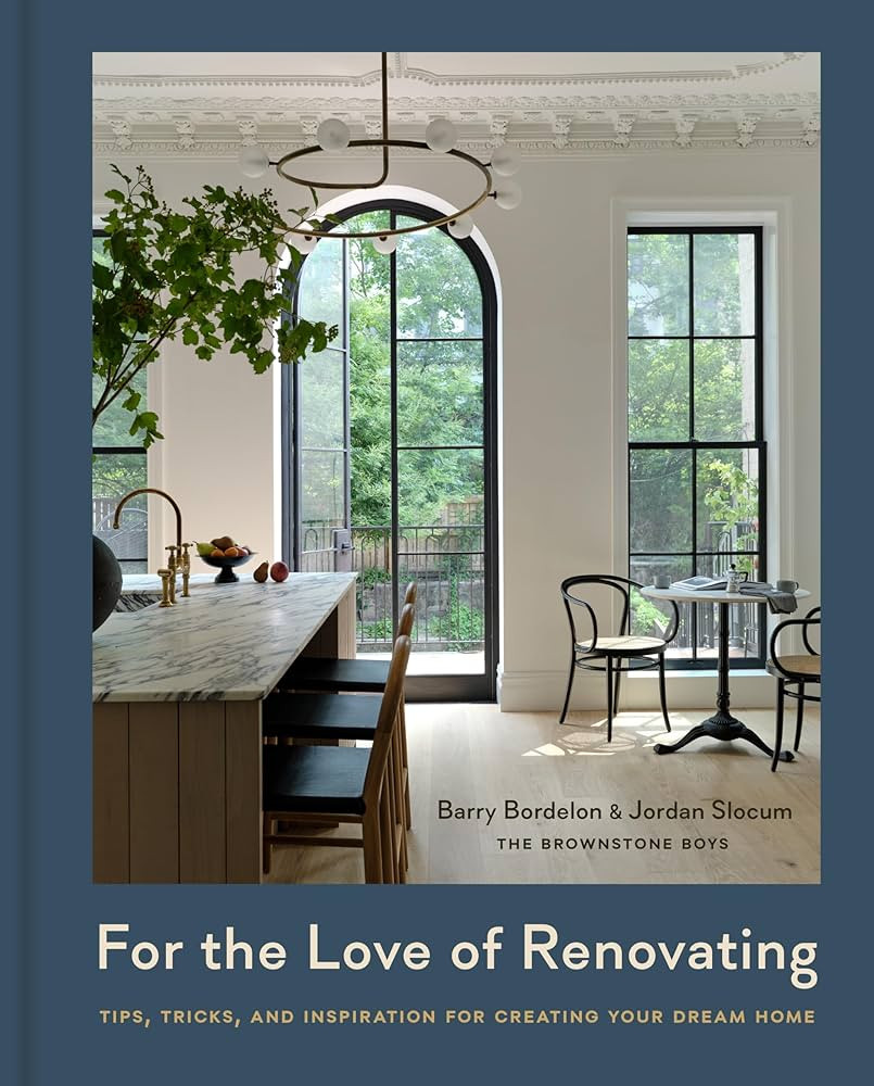 For the Love of Renovating: Tips, Tricks & Inspiration for Creating Your Dream Home | Amazon (US)