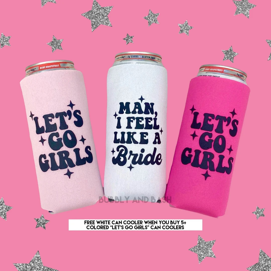 SLIM Let’s Go Girls Can Coolers | Space Cowgirl Bachelorette | Nashville Bachelorette Party | N... | Etsy (US)