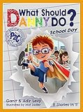 What Should Danny Do? School Day (The Power to Choose Series) (Power to Choose, 2): Adir Levy, Ga... | Amazon (US)