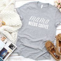 Mama Needs Coffee T-Shirt - Women's Shirt Graphic Tee Unisex Sizing | Etsy (US)