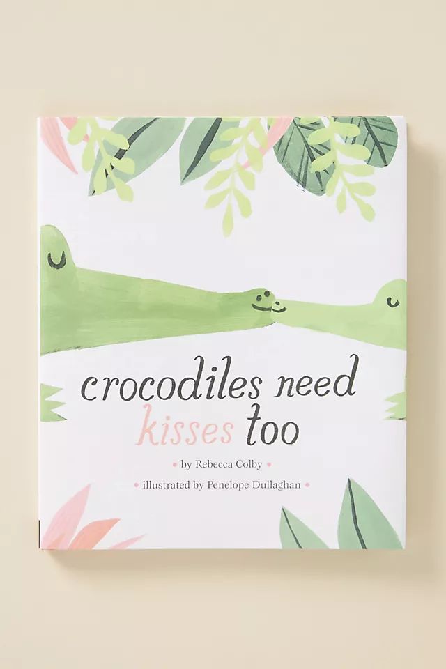 Crocodiles Need Kisses Too | Anthropologie (US)