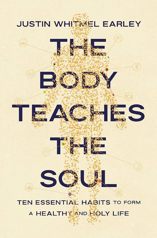 The Body Teaches the Soul: Ten Essential Habits to Form a Healthy and Holy Life | Amazon (US)