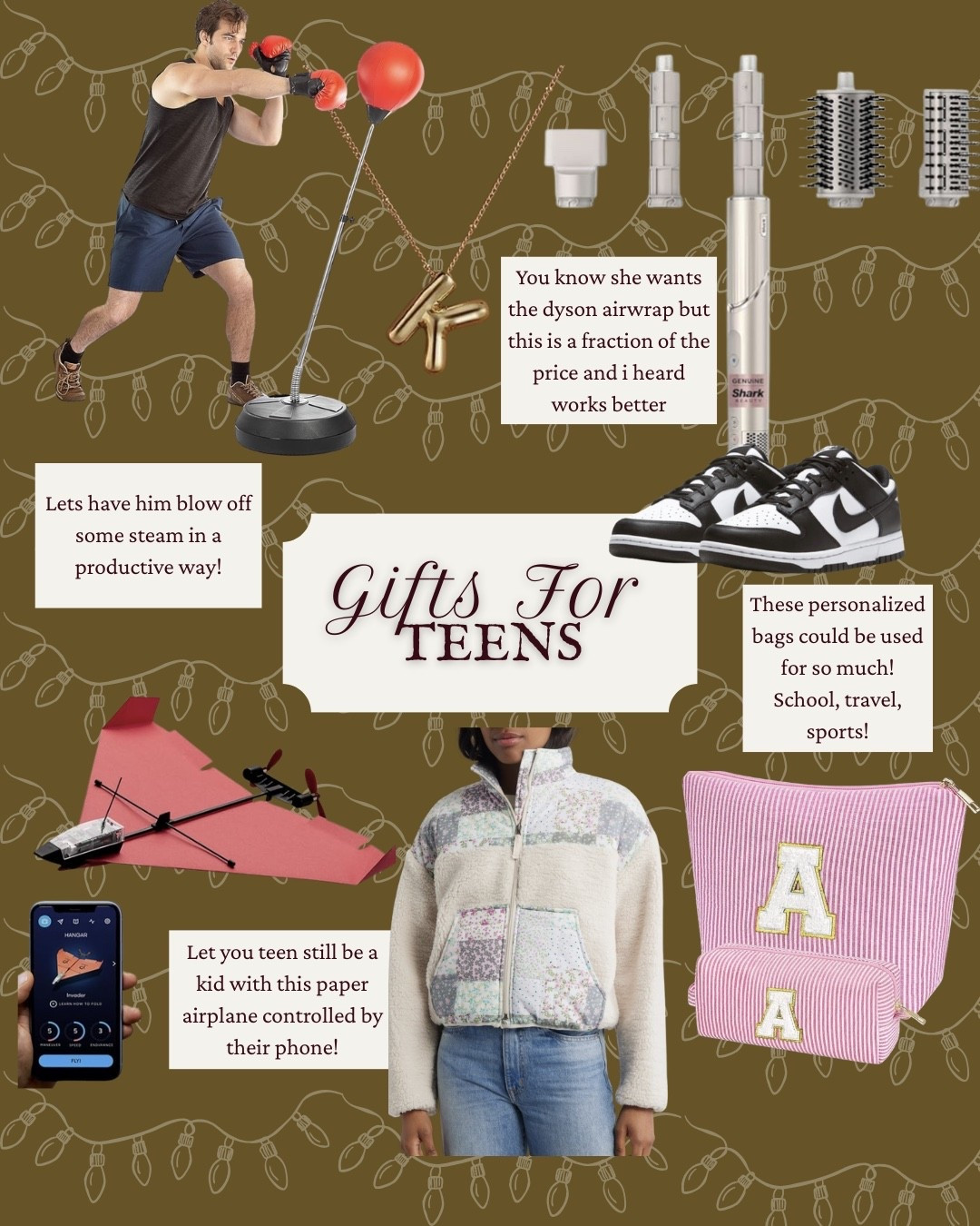 Cozy, trendy, and actually useful Gifts for Teens — perfect for both teen girls and teen boys. These 2025 teen gift ideas include a punch bag for blowing off steam, personalized bags for school + travel, the viral Shark FlexStyle (a teen favorite), Nike sneakers, a phone-controlled paper airplane, and a cozy sherpa jacket they’ll wear nonstop.

These are the best Christmas gifts for teens this year — fun, practical, and parent-approved.

gifts for teens, teen girl gifts, teen boy gifts, Christmas gifts for teens 2025, trendy gifts for teens, cool teen gifts, teen stocking stuffers, practical gifts for teens.

#LTKCyberWeek #LTKmomlife #LTKGiftGuide