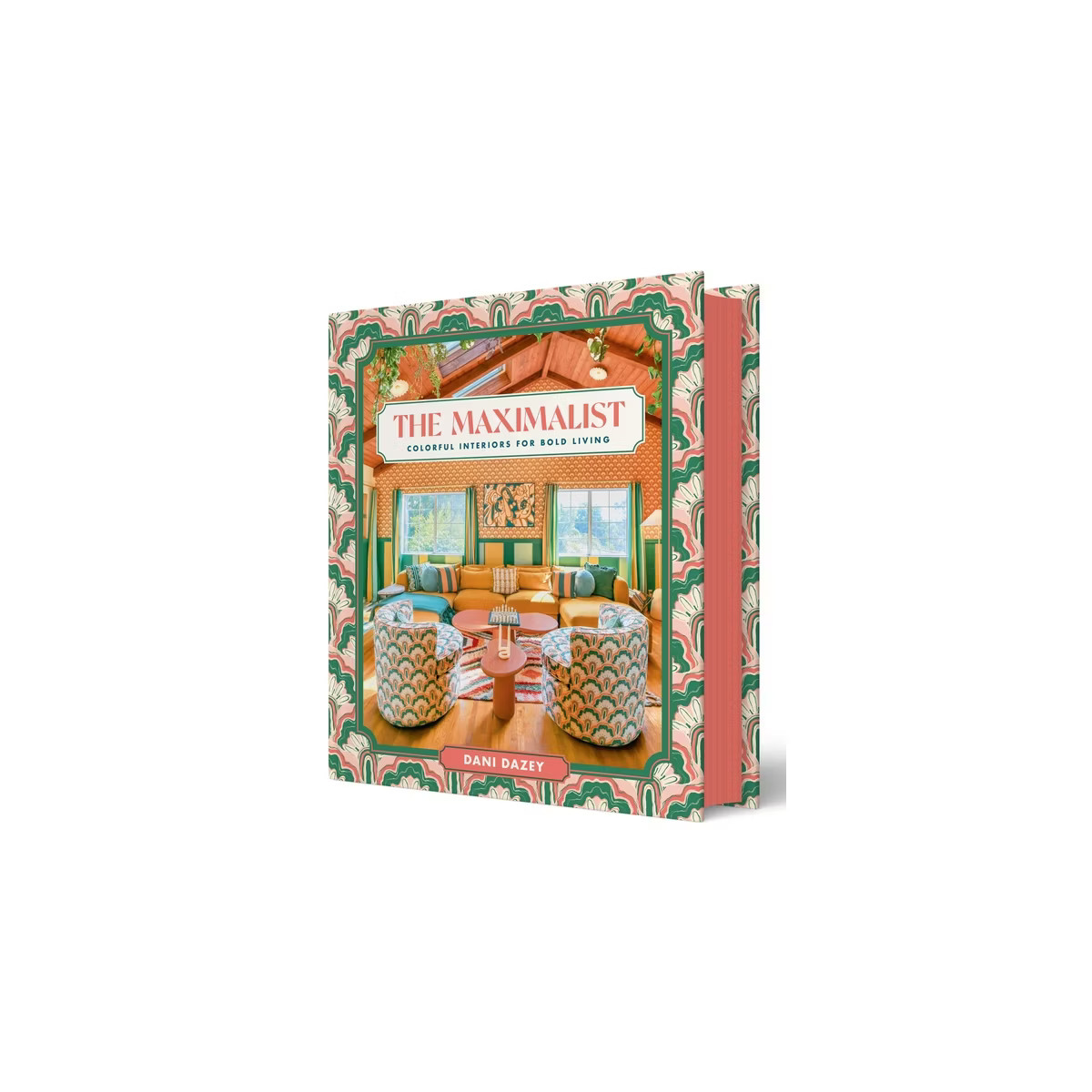 The Maximalist - by  Dani Dazey (Hardcover) | Target