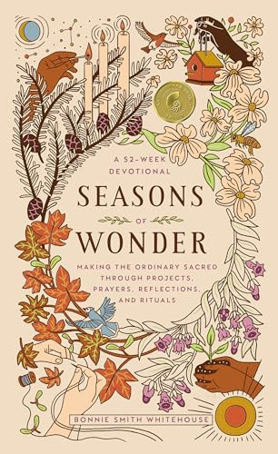 Seasons of Wonder: Making the Ordinary Sacred Through Projects, Prayers, Reflections, and Rituals: A 52-week devotional | Amazon (US)