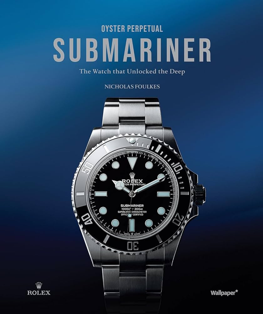 Oyster Perpetual Submariner: The Watch that Unlocked the Deep | Amazon (US)
